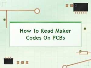 How to Read Maker Codes on Pcbs