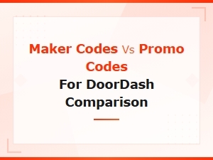 Maker Codes vs Promo Codes for Doordash: Key Differences Explained